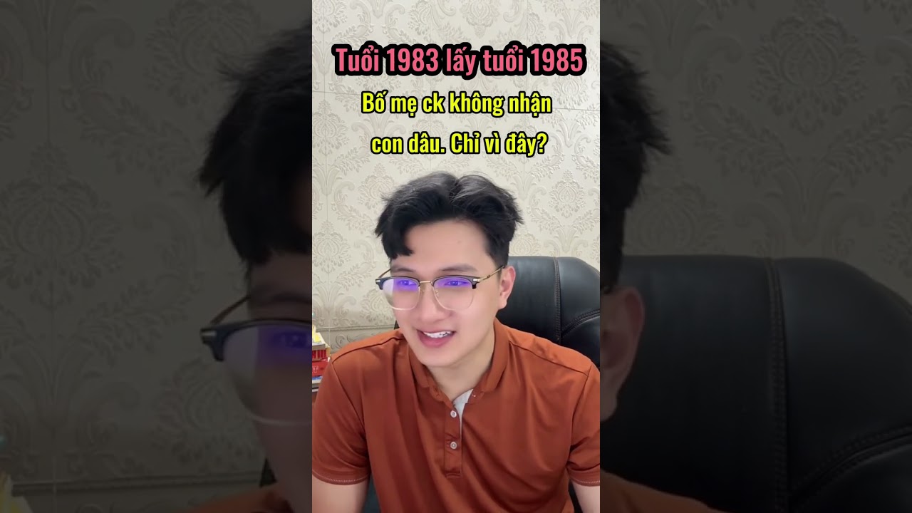Tuổi 1983 lấy tuổi 1985 - Phạm cung tuyệt mệnh  Zalo 0352 727 916