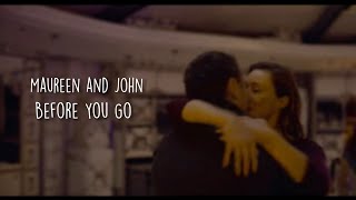 Maureen & John || Before You Go