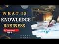 What is Knowledge Business ! Best Online Business ! Saurabh Chandel ! Self Learners Hub