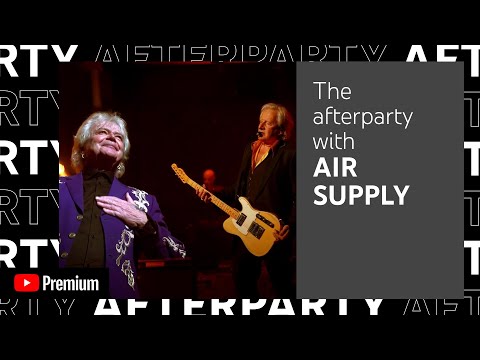 Air Supply YouTube Premium Afterparty