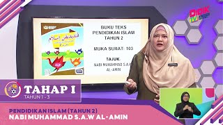 Tahap I (2022) | Pendidikan Islam (Tahun 2): Nabi Muhammad S.A.W Al-Amin