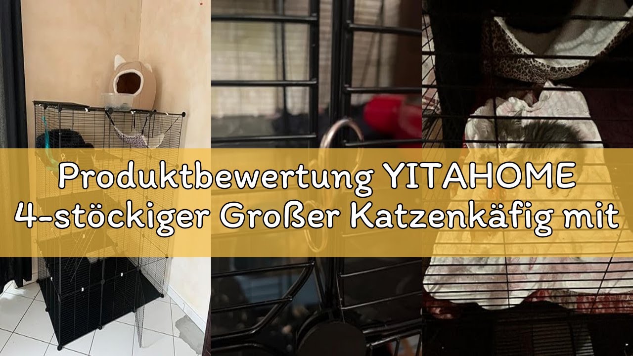 Produktbewertung YITAHOME 4-stöckiger Großer Katzenkäfig mit Hängematte, 4 Türen, 3 Leitern, Katzeng