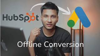 Gain 17% More Conversions With Enhanced Offline Tracking | HubSpot Google Ads Integration