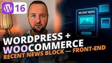 Разработка блока Recent News в WordPress Gutenberg: Полный Гайд по Front-End + PHP + CSS