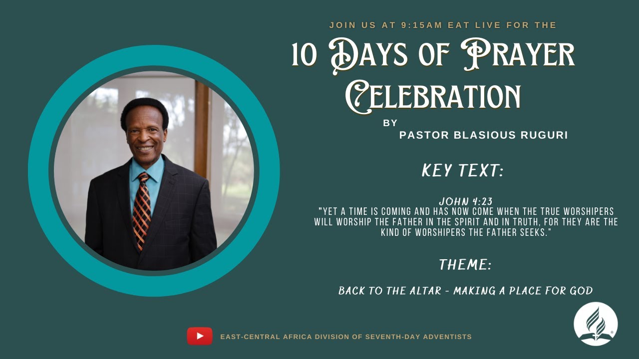 HIGH SABBATH _ 10 Days of Prayer Celebration by Pr. Blasious Ruguri