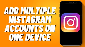 How to Add Multiple Instagram Accounts on One Device (2024)