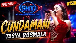 PERDANA 2026 ❗CUNDAMANI - TASYA ROSMALA || LIVE PT SHYANG HUNG TAH ( SHT) TEGAL
