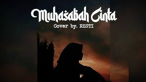 MUHASABAH CINTA - EDCOUSTIC (Cover by. RESTI_ANA)