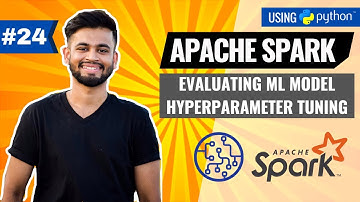 Evaluating PySpark Machine Learning Model | Hyperparameter Tuning