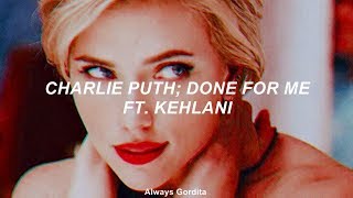 Charlie Puth - Done For Me Ft. Kehlani (Traducida al Español)