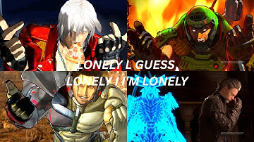 Dante , DOOM Slayer , Jetstream Sam || Lonely lonely I guess I