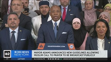 Mayor Adams announces new guidelines regarding Muslim call to prayer