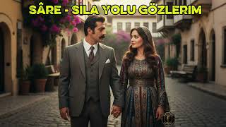 Sâre - Sıla Yolu Gözlerim