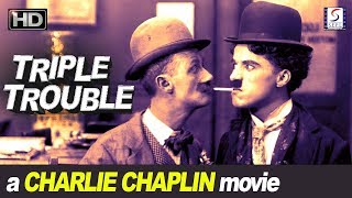 Triple Trouble 1918 - Charlie Chaplin Comedy Series | HD | Charles Chaplin, Edna Purviance.