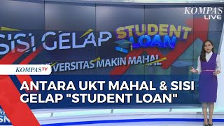 Fakta Sisi Gelap Student Loan Saat Kenaikan UKT di Universitas Makin Parah!