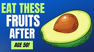 Top 7 Fruits To Eat After 50 (Anti-Aging Benefits!)