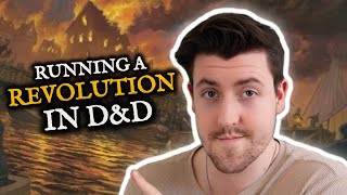 THIS is how I run REVOLUTIONS in D&D
