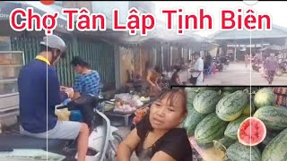 Chợ Quê Tân Lập Tịnh Biên An Giang vui vẻ thân thiện