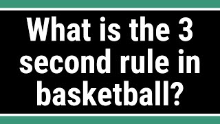 What is the 3 second rule in basketball
