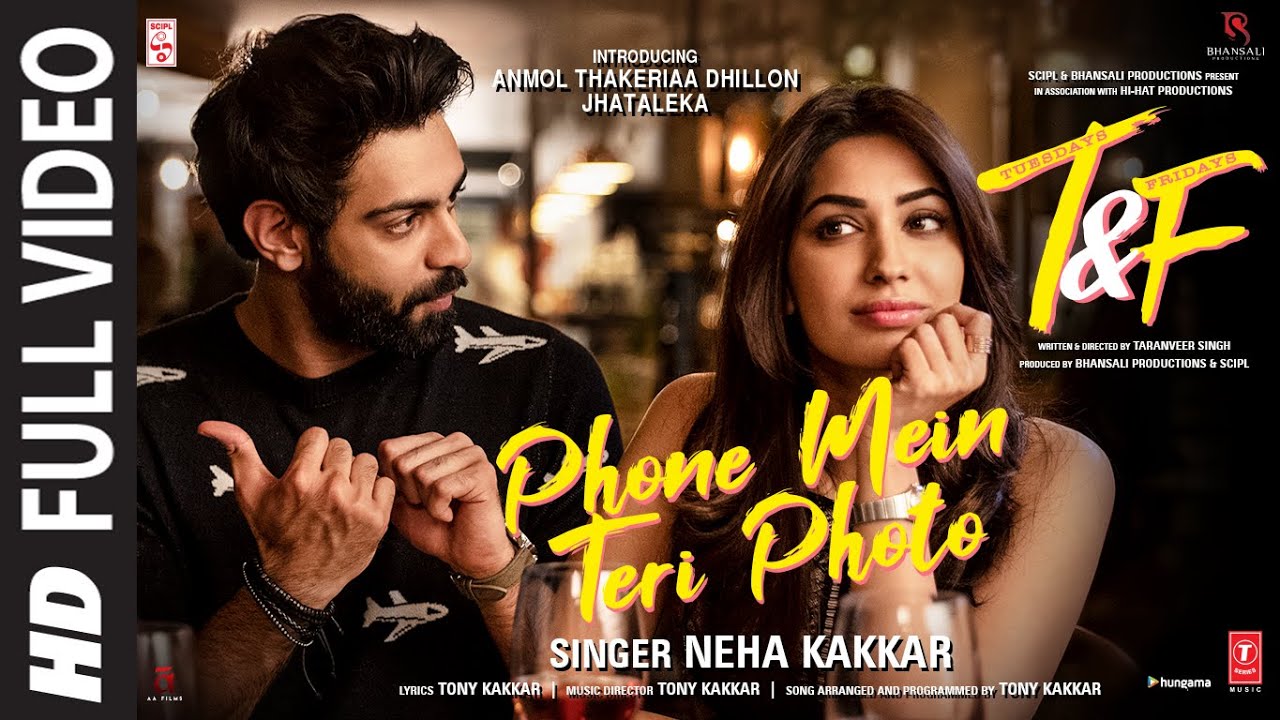 Phone Mein Teri Photo Full Video Song  Neha Kakkar Tony Kakkar Anmol Thakeria DhillonJhataleka
