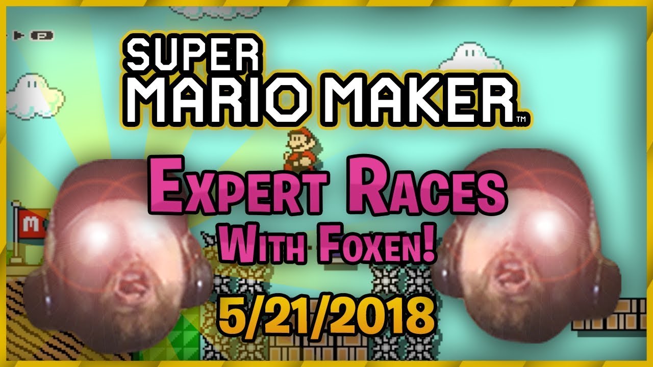 [SimpleFlips] Super Mario Maker: 100 Man Races w/ Foxen [5/21/2018 ...