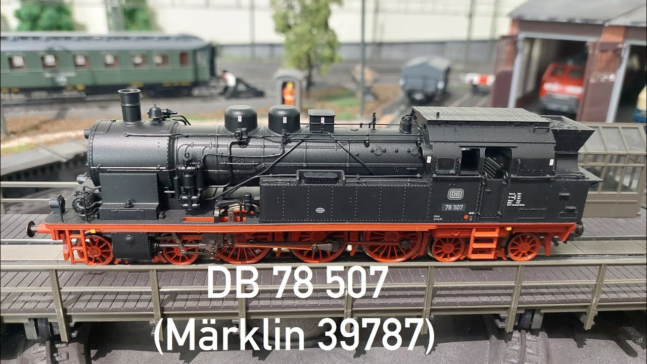 Vorstellung DB 78 507 (Märklin 39787)