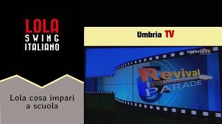 Video thumbnail of "Lola cosa impari a scuola (1925) - Lola swing Italiano Revival Parade Umbria TV Quasar village"