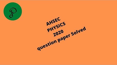 Ahsec 2020 Question paper Solved 1 , 2 and 3 marks questions