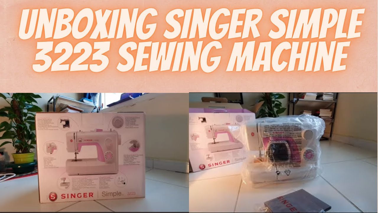 Unboxing Singer Simple 3223 Sewing Machine YouTube