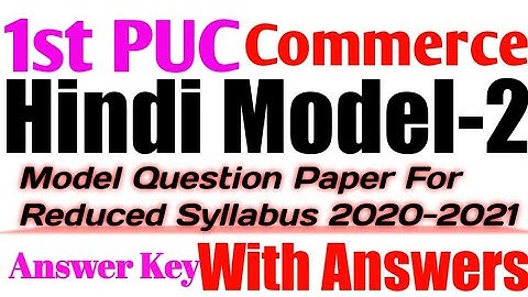1st puc Hindi commerce reduced syllabus model question paper-2. 2021and it
