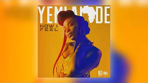 Yemi Alade - How I feel