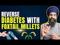 Reverse type2 diabetes with foxtail millet