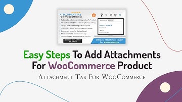 Easy Steps To Add Attachments For WooCommerce Product | WordPress Plugin