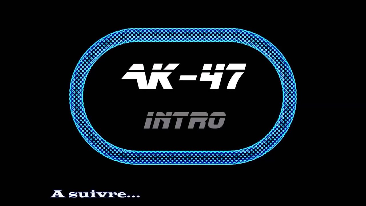Ver Ak-47 - Intro no YouTube Ver Ak-47 - Intro no YouTube