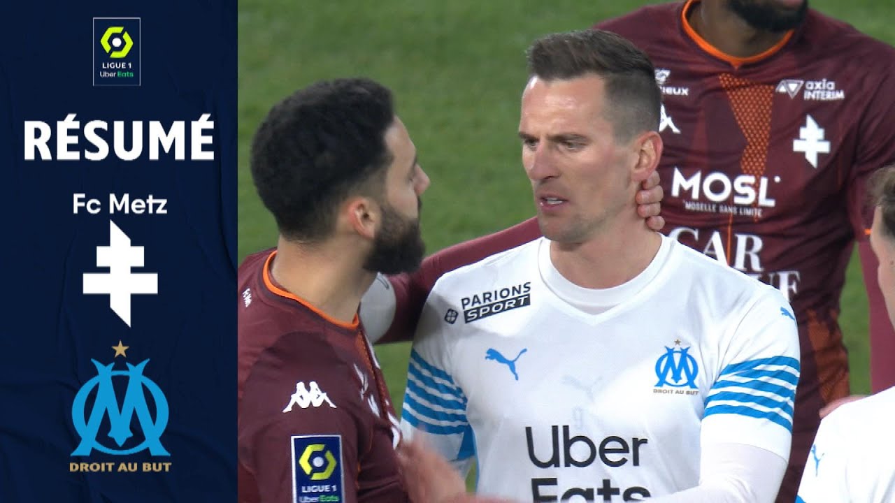 FC METZ - OLYMPIQUE DE MARSEILLE (1 - 2) - Résumé - (FCM - OM) / 2021-2022