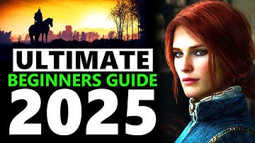 The Witcher 3 ULTIMATE Beginners Guide 2025