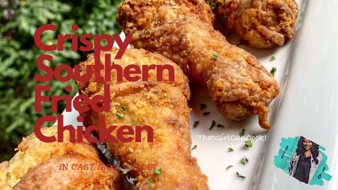CRISPY SOUTHERN FRIED CHICKEN | EASY RECIPE | CAST IRON SKILLET | #FRIEDCHICKEN