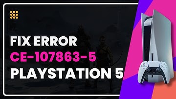 How to Fix CE-107863-5 Error on PS5 | Can’t Download, Install or Update Games on PS5? - Fix It FAST!