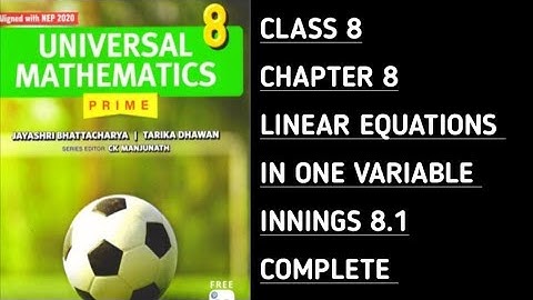 Innings 8.1 || Completed || Ch-8 Linear Equations in One Variable || Universal Mathematics-Prime ||