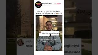 Chatgptyi Çok Kullanan Biri Kahve Dateine Çıkarsa