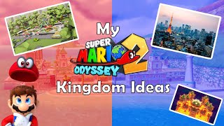Kingdoms I would LOVE to see in Super Mario Odyssey 2