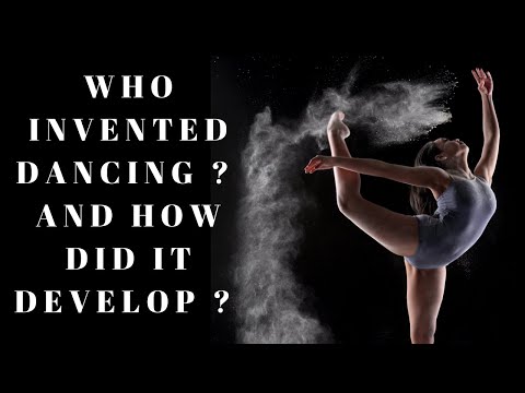 Who Invented Dancing ? And How was it developed ?