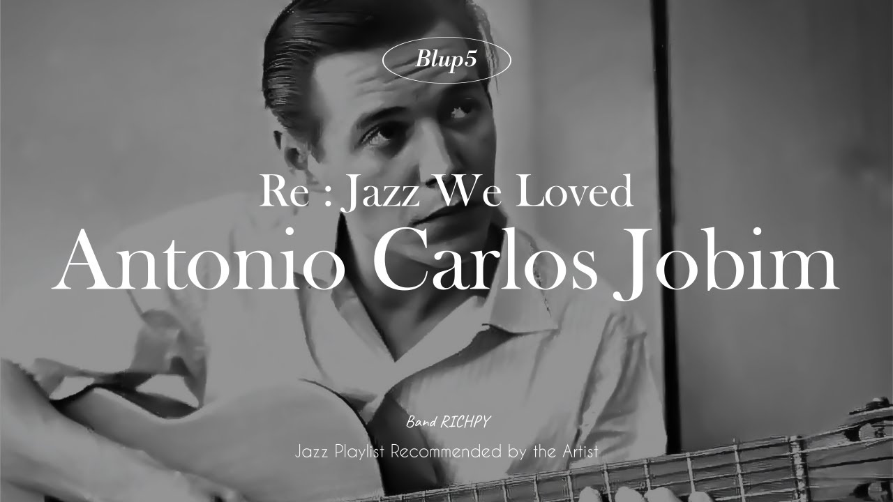 𝑱𝒂𝒛𝒛 𝑷𝒍𝒂𝒚𝒍𝒊𝒔𝒕 ㅣ고요한 밤의 선율 안토니오 카를로스 조빔 플레이리스트⛱️ Antonio Carlos Jobim l 𝑹𝑰𝑪𝑯𝑷𝒀