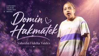 Domin Hakmatek - Valunha Fidelia Musika Oficial