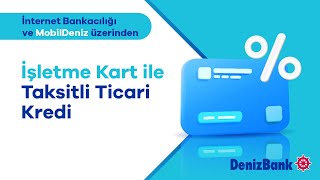 İşletme Kart ile Taksitli Ticari Kredi Nasıl Kullanılır?