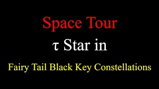 Space Tour - τ Star in Fairy Tail Black Key Constellations