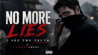 No More Lies – Truth Unleashed 🖤 | Cinematic Remix | Ankush VMUSIC