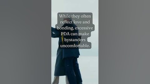 Public Display of Affection: Sweet or Salacious? 🍬