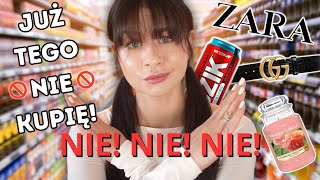 50 rzeczy, których JUŻ nie kupuję! 🚫ANTY HAUL🚫