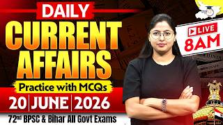 BPSC Daily Current Affairs | 20 June 2026 Current Affairs By Ankita Mam || 72nd BPSC Prelims